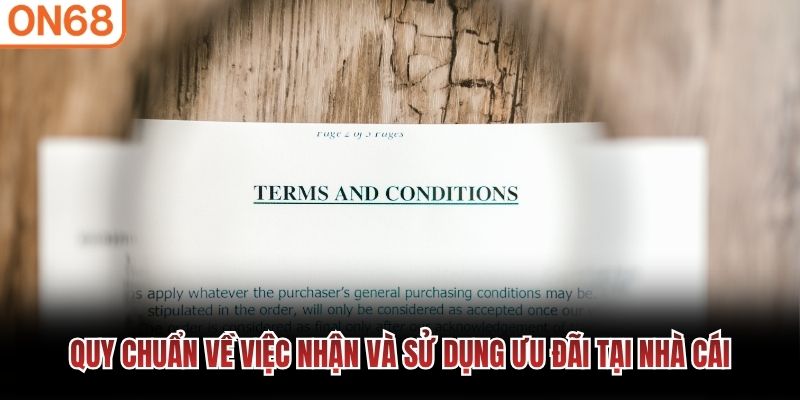 Quy chuẩn về việc nhận và sử dụng ưu đãi tại nhà cái 